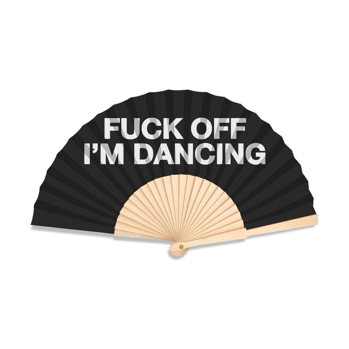 Black hand fan with 'F*ck Off I'm Dancing' text on a white background